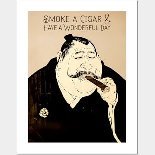 Puff Sumo: Smoke a Cigar and Have a Wonderful Day Posters and Art